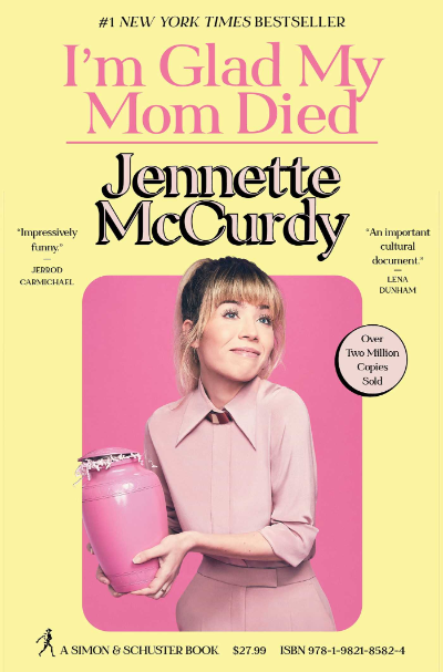 I'm Glad My Mom Died book cover_Jennette McCurdy